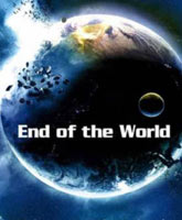 Смотреть Онлайн Апокалипсис / End of the World [2013]